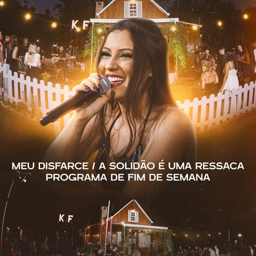 Meu Disfarce, A Solidão É uma Ressaca, Programa de Fim de Semana